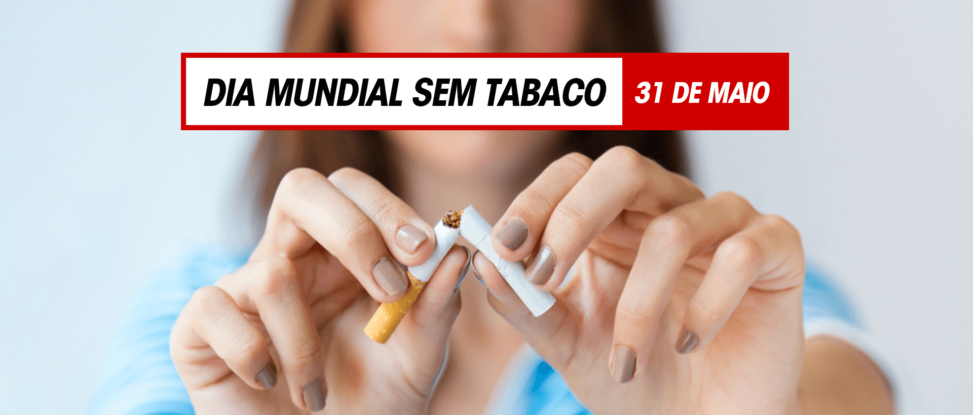Dia mundial sem tabaco