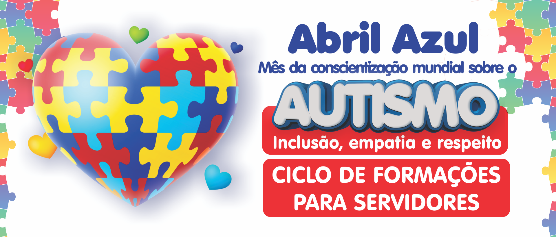 Abril Azul - Mês da Coscientização Mundial sobre o Autismo